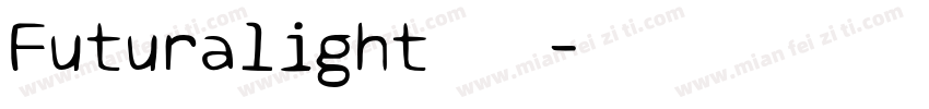 Futuralight 普通字体转换